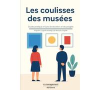 Les coulisses des Musées: Guide pratique d’auto-évaluation et de progrès