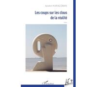 Les coups sur les clous de la réalité