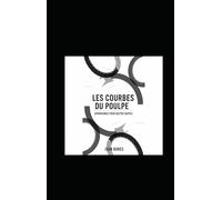 Les Courbes du Poulpe: Aphorismes pour rester souple