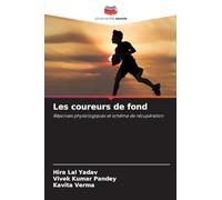Les coureurs de fond: Réponses physiologiques et schéma de récupération