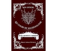 Les cours de Magizoologie {Non-Officiel}: Chapitre 1 : Les bases de la Magizoologie