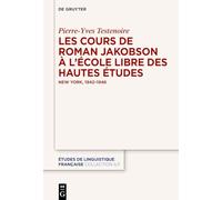Les Cours De Roman Jakobson À L’école Libre Des Hautes Études: New York, 1942-1946