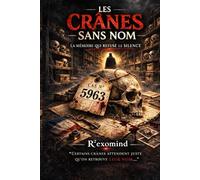 LES CRÂNES SANS NOM: LA MÉMOIRE QUI REFUSE LE SILENCE