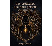 Les Créatures que nous portons