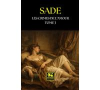 Les Crimes de l’amour - Tome III: Nouvelles héroïques et tragiques