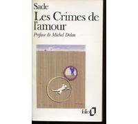 Les Crimes De L'Amour. Nouvelles Heroiques Et Tragiques Precedees D'Une Idee Sur Les Romans