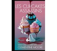 Les Cupcakes Assassins: Roman Policier Cosy
