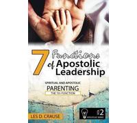 Les D Crause 7 Functions of Apostolic Leadership Volume 2 (Tascabile)