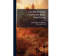 Les DÃ(c)lices De L'espagne & Du Portugal