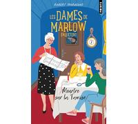 Les Dames de Marlow enquêtent - Tome 4. Meurtre sur la Tamise