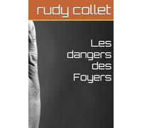 Les dangers des Foyers