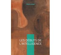 Les débuts de l'intelligence