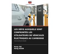 LES DÉFIS AUXQUELS SONT CONFRONTÉS LES UTILISATEURS DE VÉHICULES ÉLECTRIQUES AU CAMBODGE: FOCUS SUR LES 4 ROUES