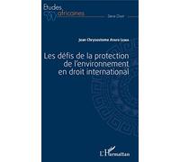 Les défis de la protection de l'environnement en droit international