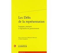 Les Défis de la représentation : Langages, pratiques et figuration du gouvernement: 2