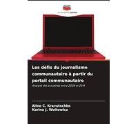 Les défis du journalisme communautaire à partir du portail communautaire: Analyse des actualités entre 2008 et 2014