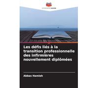 Les défis liés à la transition professionnelle des infirmières nouvellement diplômées