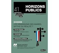 Les démissions des maires, mythe ou réalité ?: Horizons publics N41 - septembre-octobre 2024