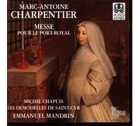 Les Demoiselles de St-Cyr - Messe pour le Port Royal