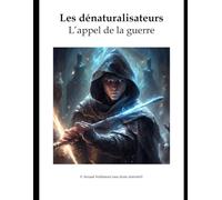 Les dénaturalisateurs: L'appel de la guerre: 1