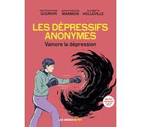 Les Dépressifs anonymes: Vaincre la dépression