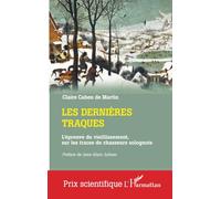 Les dernières traques: L'épreuve du vieillissement, sur les traces de chasseurs solognots