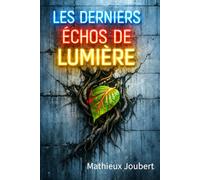 Les derniers échos de lumière
