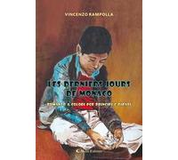 Les derniers jours de Monaco. Romanzo a colori per principi e pirati