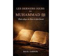 Les derniers jours de Muhammad: Étude critique des thèses de Hela OUARDI