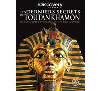 Les derniers secrets de toutankhamon