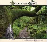 Les Derniers Trouveres - Retours En Foret