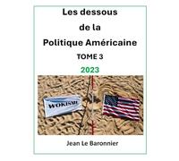 Les Dessous de la Politique Américaine 2023 TOME 3