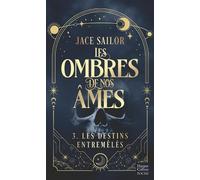 Les destins entremêlés: La conclusion de la romantasy best-seller enfin en poche