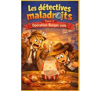 Les détectives maladroits Opération Burger volé: tome 2