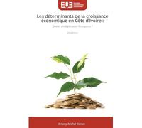 Les déterminants de la croissance économique en Côte d'Ivoire :: Quelles stratégies pour l'émergence ? 2e édition