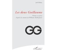 Les deux Guillaume: Poèmes en prose d’après les sonnets de William Shakespeare