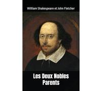 Les Deux Nobles Parents: Autre titre : Les Deux Nobles Cousins
