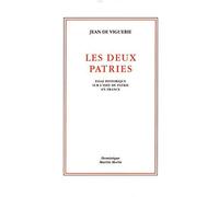 Les deux Patries (3e édition corrigée et augmentée): Essai historique sur l'idée de patrie en France
