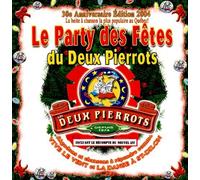Les Deux Pierrots - 30e Anniversaire: Le Party des Fetes