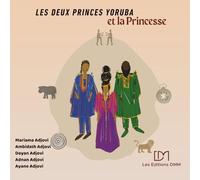 Les deux princes Yoruba et la Princesse: édition grand format (inclus un guide de discussion sur le thème de l'harmonie familiale)