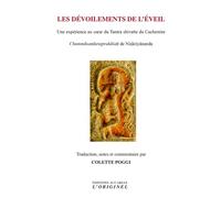 Les dévoilements de l'éveil: Une expérience au coeur du Tantra shivaïte du Cachemire