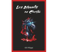 Les Diamants du Cheval: L'Immortelle