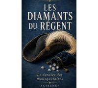 Les Diamants du Régent: Le dernier des mousquetaires