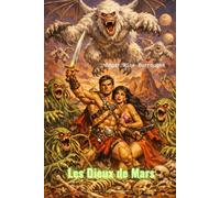 Les Dieux de Mars: Série John Carter de Mars, tome 2 (traduit)