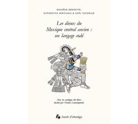 Les dieux du Mexique central ancien : un langage codé