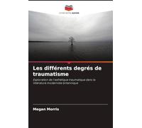 Les différents degrés de traumatisme: Exploration de l'esthétique traumatique dans la littérature moderniste britannique