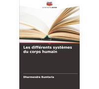 Les différents systèmes du corps humain