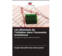 Les dilemmes de l'inflation dans l'économie brésilienne: Une analyse du régime d'objectifs d'inflation