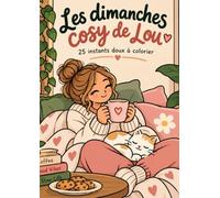 Les dimanches cosy de Lou: 25 moments cosy à colorier