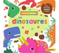 Les dinosaures: Avec des flaps géants à déplier